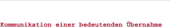 Kommunikation einer bedeutenden Übernahme