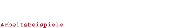 Arbeitsbeispiele